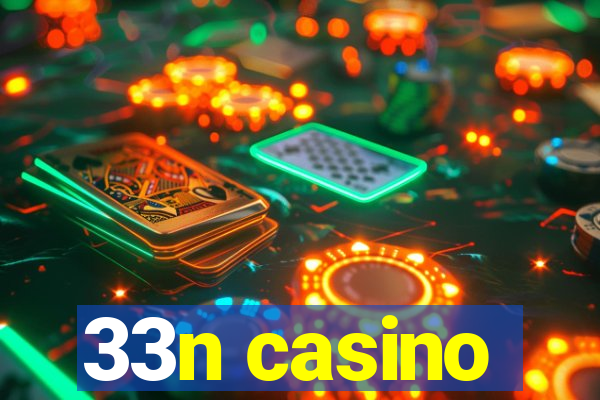 33n casino